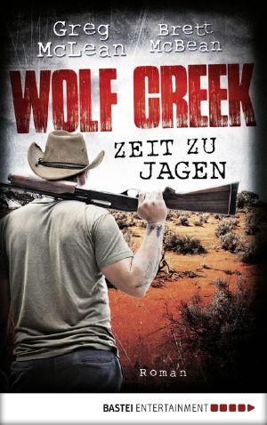 [Wolf Creek 01] • Zeit zu jagen